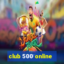 club 500 online